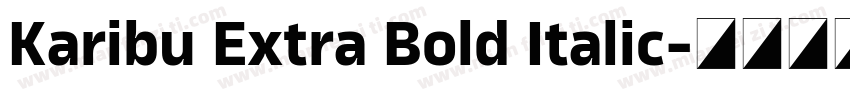 Karibu Extra Bold Italic字体转换